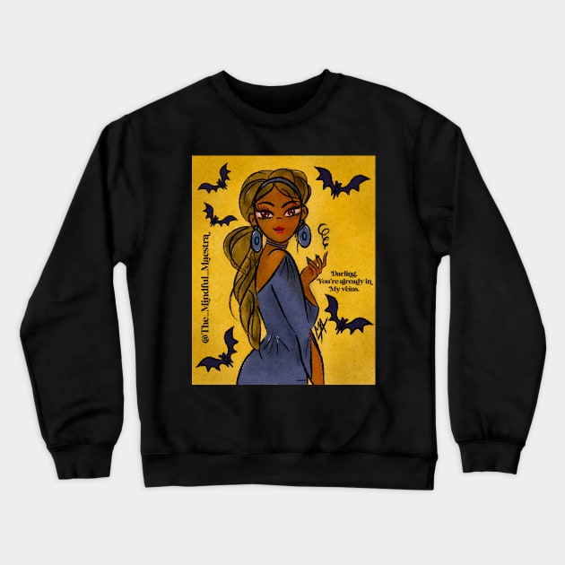 In my veins Crewneck Sweatshirt by The Mindful Maestra